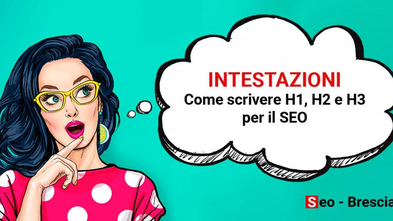 Come scrivere Intestazioni SEO che ti faranno posizionare su Google